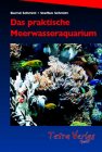 Das praktische Meerwasseraquarium